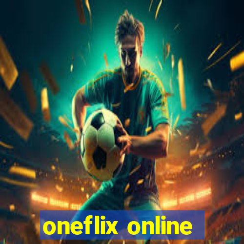 oneflix online