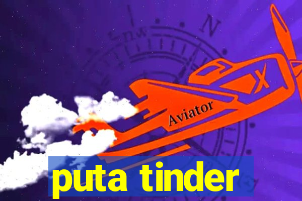 puta tinder