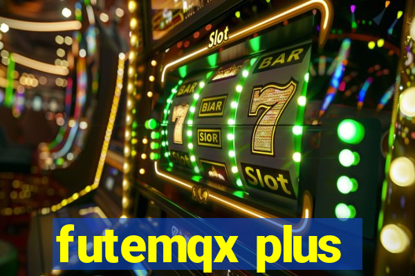 futemqx plus