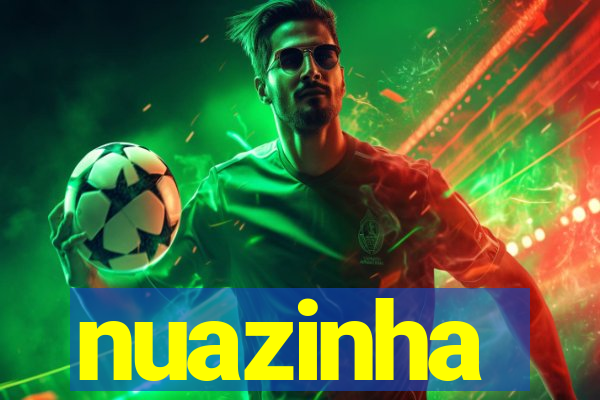 nuazinha