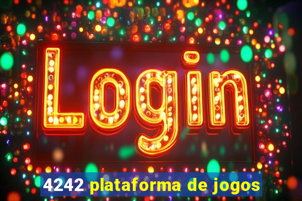 4242 plataforma de jogos