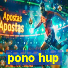pono hup