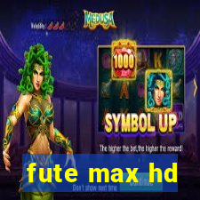 fute max hd
