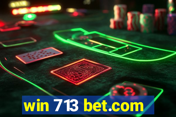 win 713 bet.com