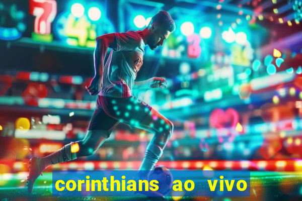 corinthians ao vivo multi multicanal