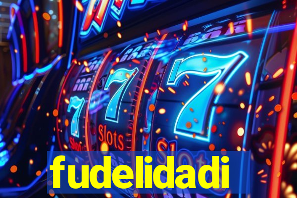 fudelidadi