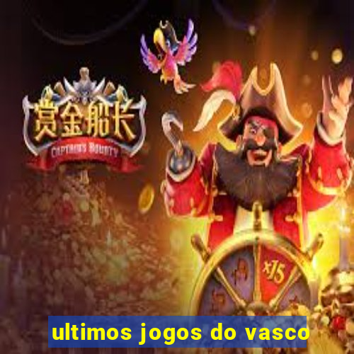ultimos jogos do vasco