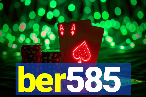 ber585