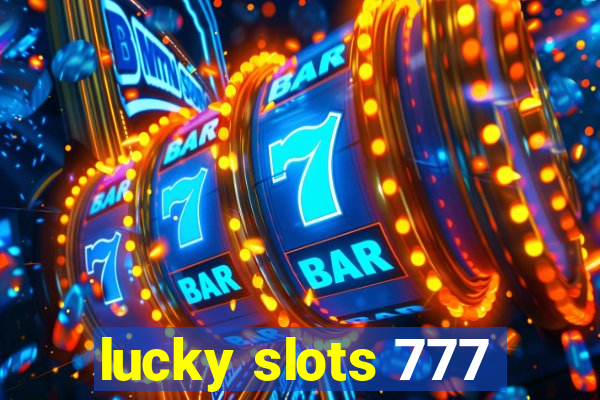 lucky slots 777
