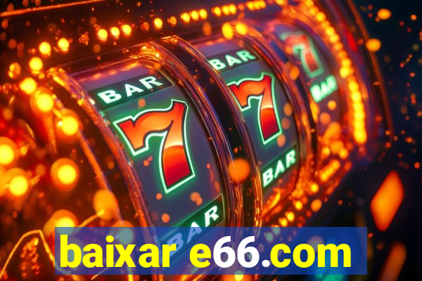 baixar e66.com