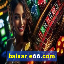 baixar e66.com