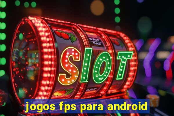 jogos fps para android