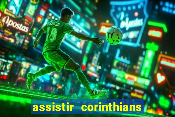 assistir corinthians fut max