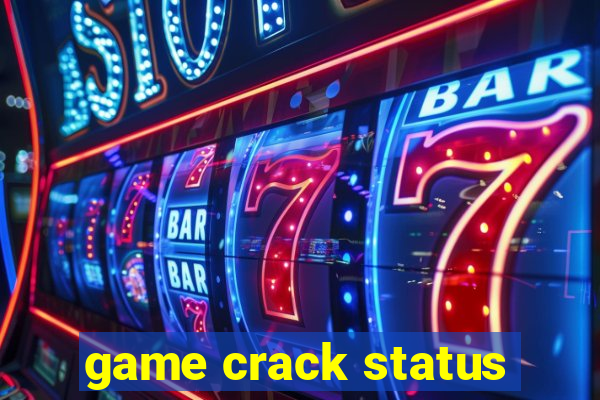 game crack status