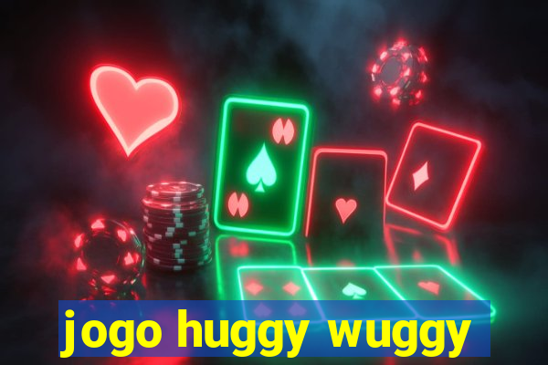 jogo huggy wuggy