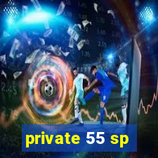 private 55 sp