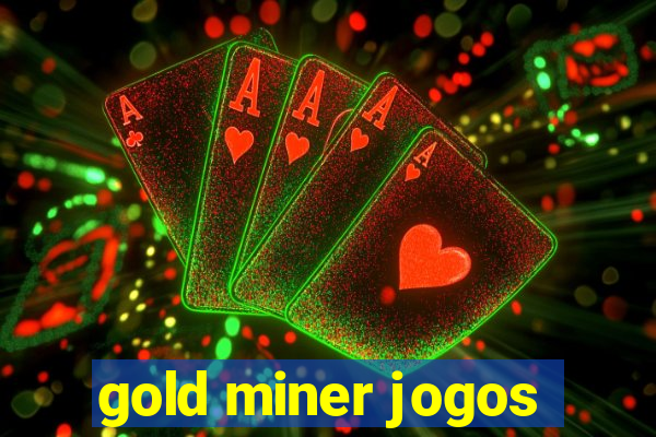 gold miner jogos