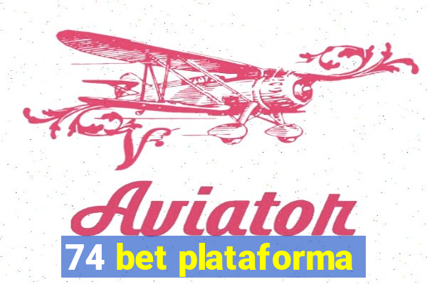 74 bet plataforma
