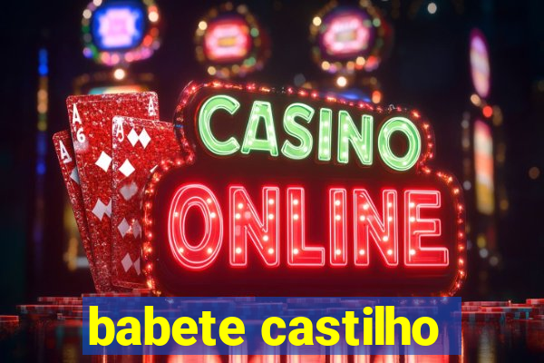 babete castilho