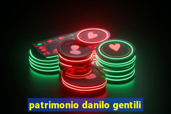 patrimonio danilo gentili