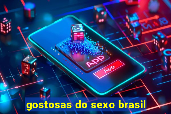 gostosas do sexo brasil