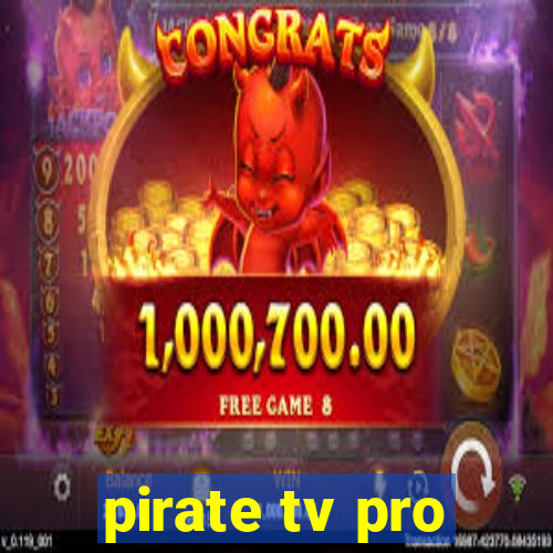 pirate tv pro