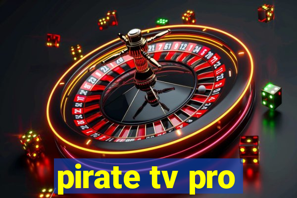 pirate tv pro