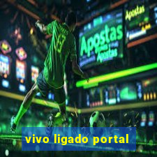 vivo ligado portal