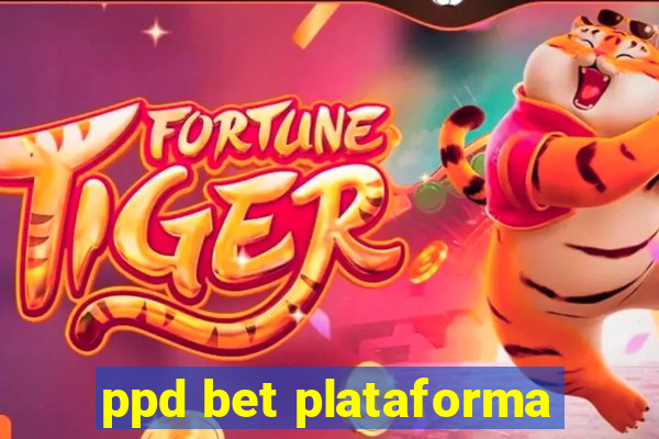 ppd bet plataforma