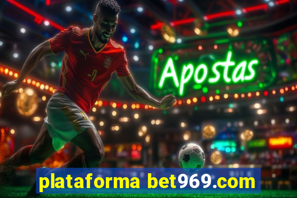 plataforma bet969.com