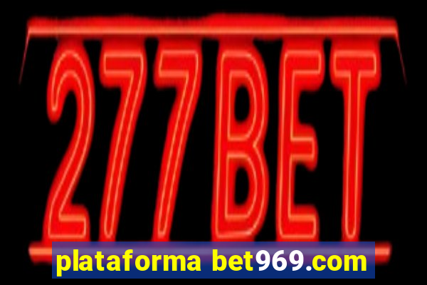plataforma bet969.com
