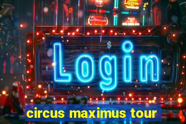 circus maximus tour