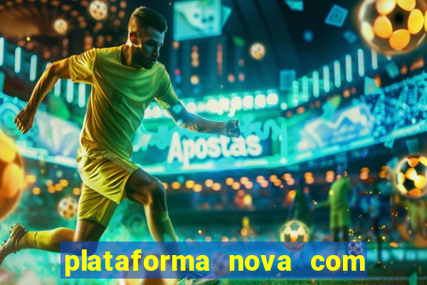 plataforma nova com bonus no cadastro