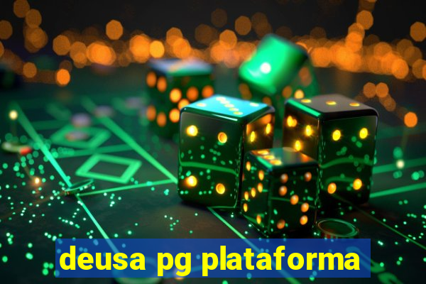 deusa pg plataforma