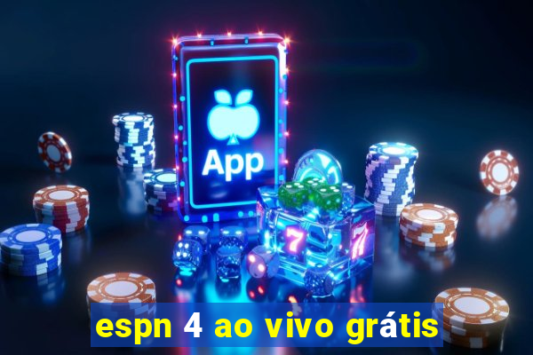 espn 4 ao vivo grátis