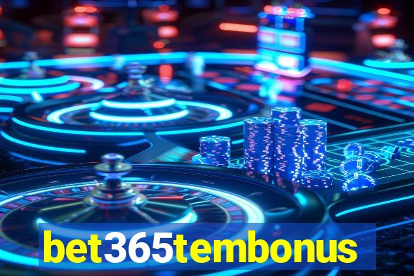 bet365tembonus