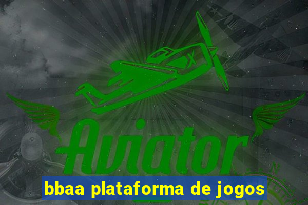 bbaa plataforma de jogos