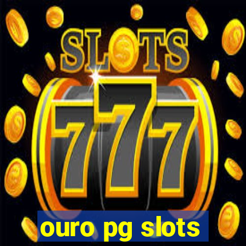 ouro pg slots