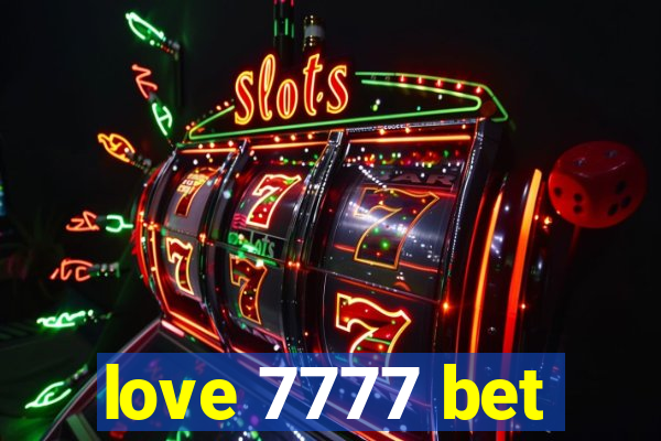 love 7777 bet