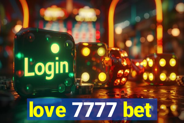 love 7777 bet