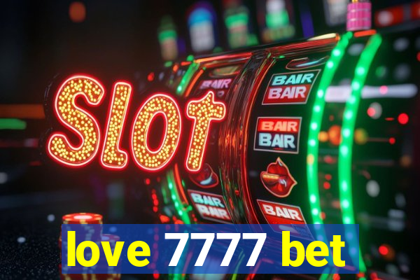 love 7777 bet