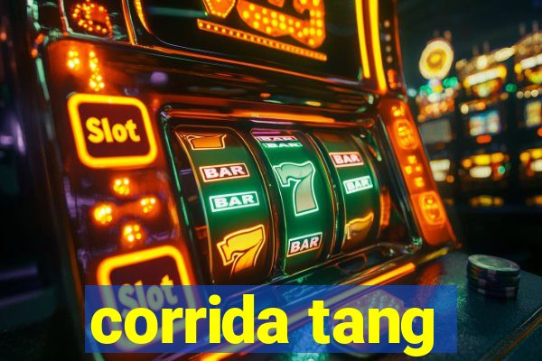 corrida tang