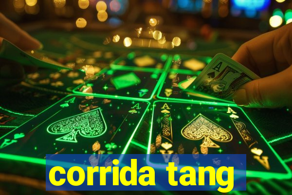 corrida tang