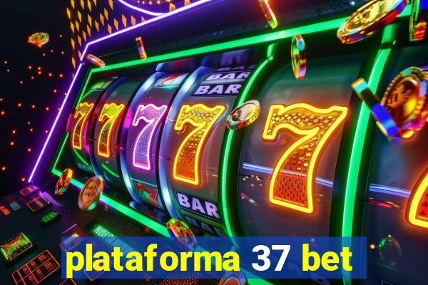 plataforma 37 bet