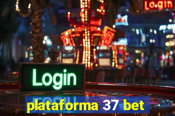 plataforma 37 bet