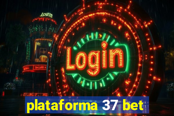 plataforma 37 bet