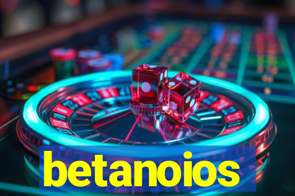 betanoios