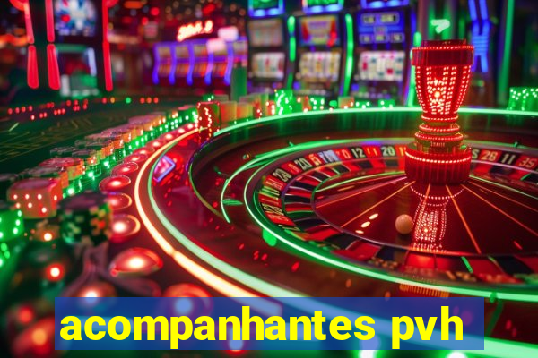 acompanhantes pvh