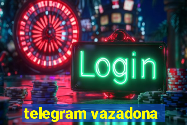 telegram vazadona
