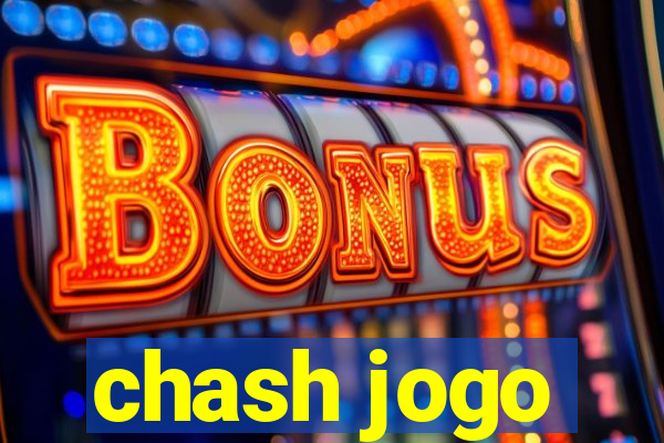 chash jogo